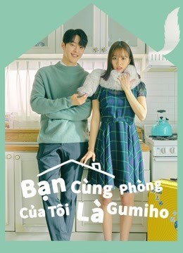 Bạn Cùng Phòng Của Tôi Là Hồ Ly (Gumiho)