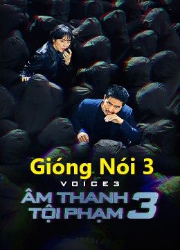 Âm Thanh Tội Phạm 3 (Giọng Nói 3)