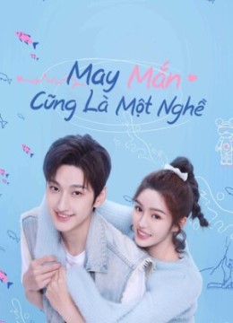 May Mắn Cũng Là Một Nghề